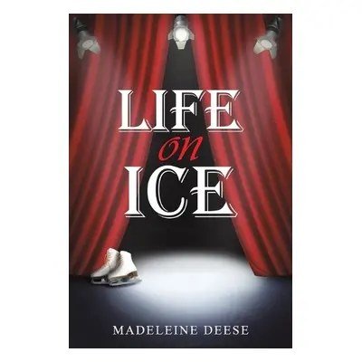 Life on Ice - Deese, Madeleine