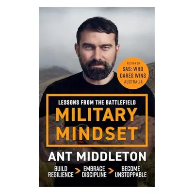 Military Mindset: Lessons from the Battlefield - Middleton, Ant