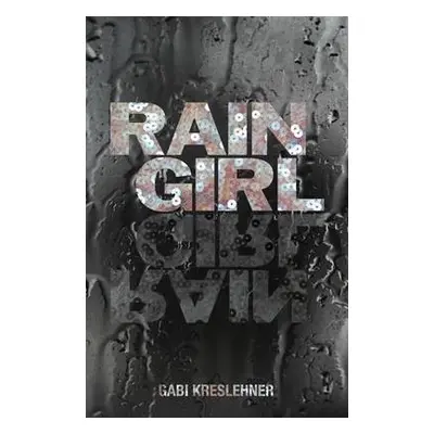 Rain Girl - Kreslehner, Gabi