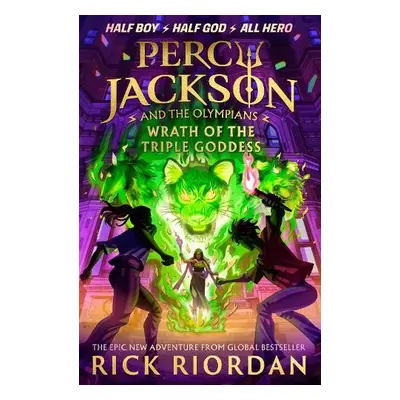 Percy Jackson and the Olympians: Wrath of the Triple Goddess - Riordan, Rick