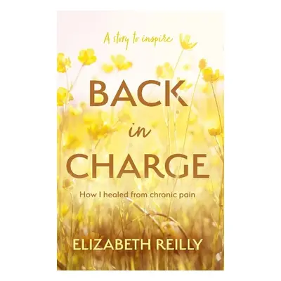 Back In Charge - Reilly, Elizabeth