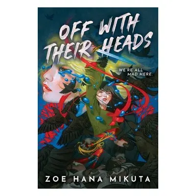 Off With Their Heads - Mikuta, Zoe Hana