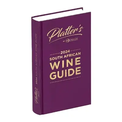 Platters South African Wine Guide 2024 - van Zyl, Philip