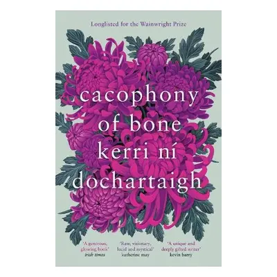 Cacophony of Bone - ni Dochartaigh, Kerri