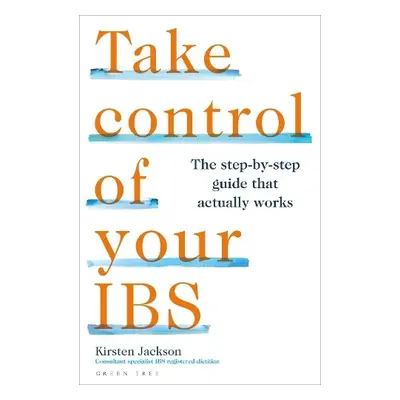 Take Control of your IBS - Jackson, Kirsten