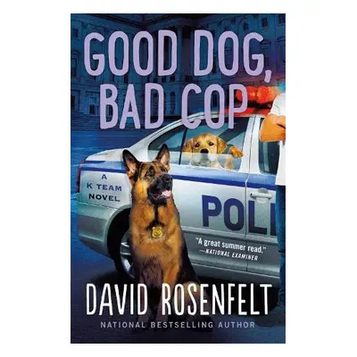 Good Dog, Bad Cop - Rosenfelt, David