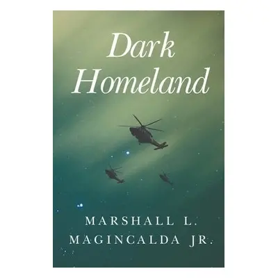 DARK HOMELAND - Magincalda, Marshall