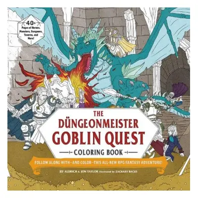 Dungeonmeister Goblin Quest Coloring Book - Aldrich, Jef a Taylor, Jon