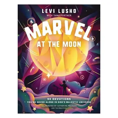 Marvel at the Moon - Lusko, Levi a Fortner, Tama