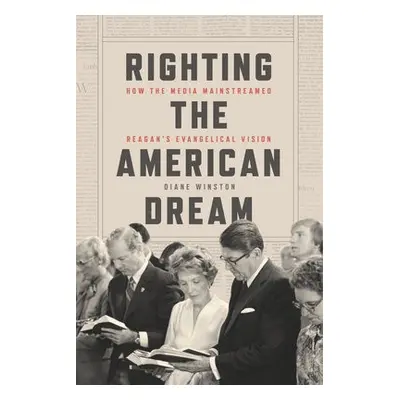 Righting the American Dream - Winston, Diane