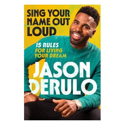 Sing Your Name Out Loud - Derulo, Jason