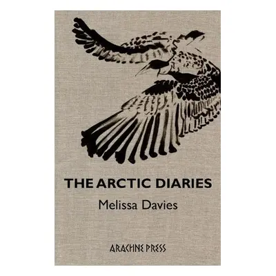 Arctic Diaries - Davies, Melissa