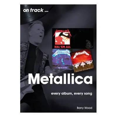 Metallica On Track - Wood, Barry