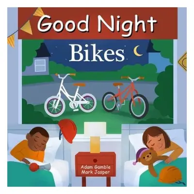 Good Night Bikes - Gamble, Adam a Jasper, Mark