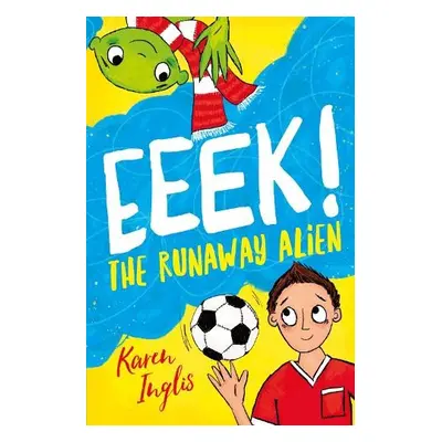 Eeek! The Runaway Alien - Inglis, Karen