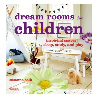 Dream Rooms for Children - Salk, Susanna