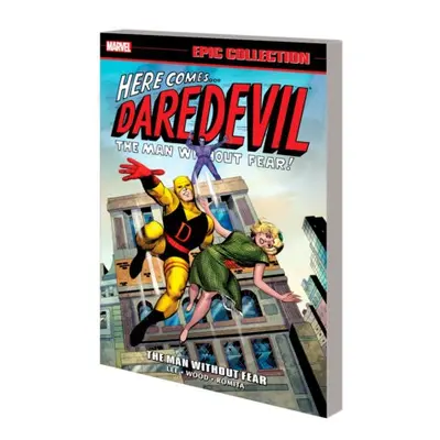 Daredevil Epic Collection: The Man Without Fear - Lee, Stan