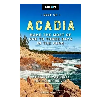 Moon Best of Acadia National Park (First Edition) - Nangle, Hilary