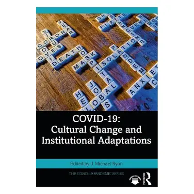 COVID-19: Cultural Change and Institutional Adaptations