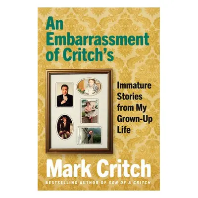 Embarrassment of Critch's - Critch, Mark