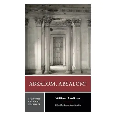 Absalom, Absalom! - Faulkner, William