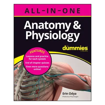 Anatomy a Physiology All-in-One For Dummies (+ Chapter Quizzes Online) - Odya, Erin