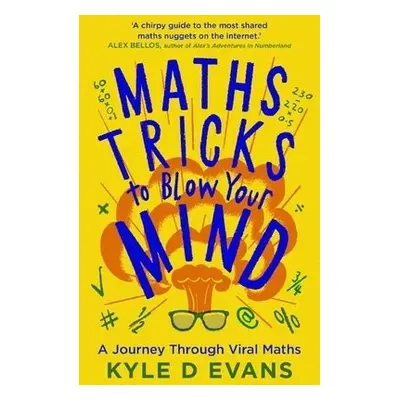 Maths Tricks to Blow Your Mind - Evans, Kyle D.