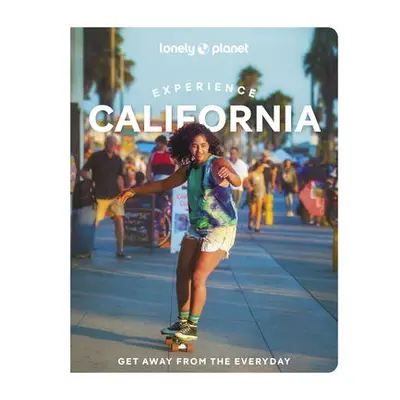 Lonely Planet Experience California - Lonely Planet