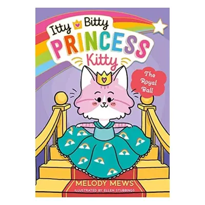 Itty Bitty Princess Kitty: The Royal Ball - Mews, Melody