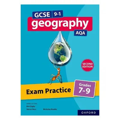 GCSE 9-1 Geography AQA: Exam Practice: Grades 7-9 Second Edition - Rowles, Nicholas