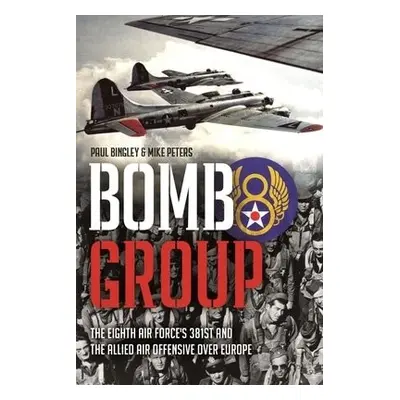 Bomb Group - Bingley, Paul a Peters, Mike