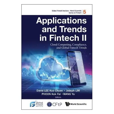 Applications And Trends In Fintech Ii: Cloud Computing, Compliance, And Global Fintech Trends