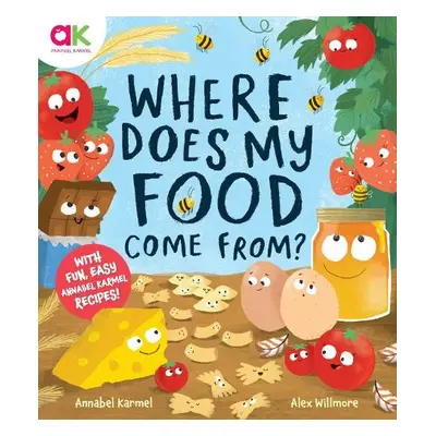 Where Does My Food Come From? - Karmel, Annabel