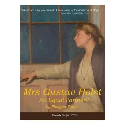 Mrs Gustav Holst - Tudor, Philippa