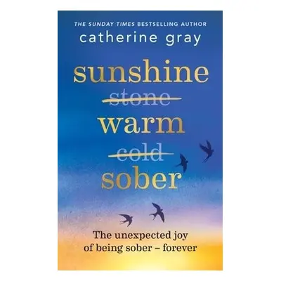 Sunshine Warm Sober - Gray, Catherine