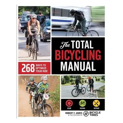 Total Bicycling Manual - James, Robert F. a Times, Bicycle