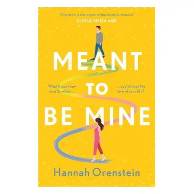 Meant to be Mine - Orenstein, Hannah