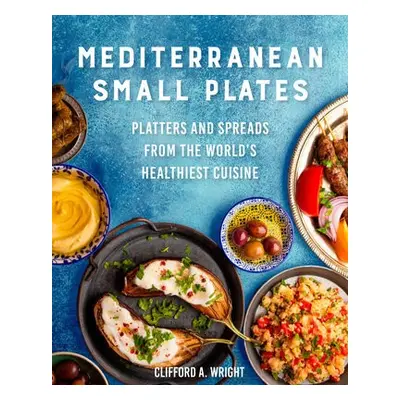 Mediterranean Small Plates - Wright, Clifford