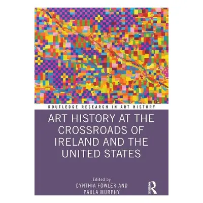 Art History at the Crossroads of Ireland and the United States