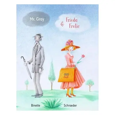 Mr. Grey and Frida Frolic - Schroeder, Binette