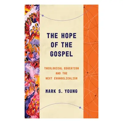 Hope of the Gospel - Young, Mark S