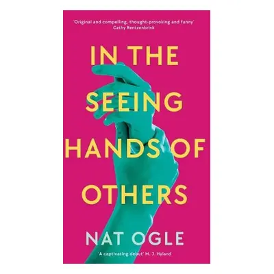 In the Seeing Hands of Others - Ogle, Nat