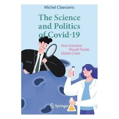 Science and Politics of Covid-19 - Claessens, Michel