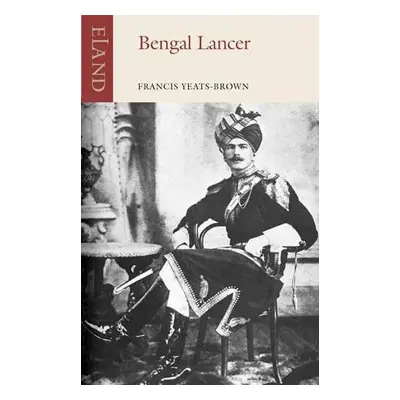 Bengal Lancer - Yeats-Brown, Francis