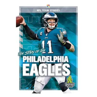 Story of the Philadelphia Eagles - Gigliotti, Jim