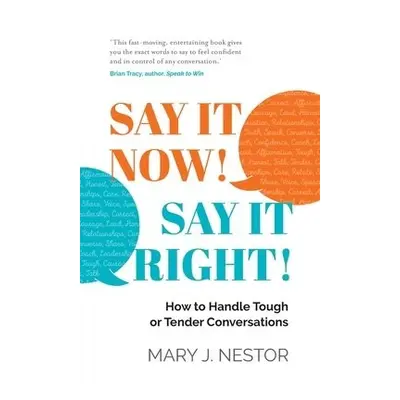 SAY IT NOW! SAY IT RIGHT! - Nestor, Mary J.