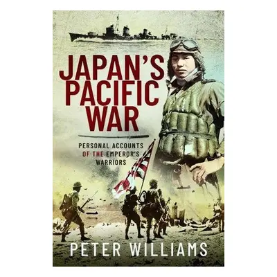 Japan's Pacific War - Williams, Peter