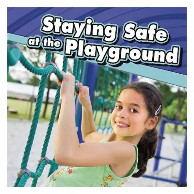 Staying Safe at the Playground - Raatma, Lucia