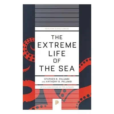 Extreme Life of the Sea - Palumbi, Stephen R. a Palumbi, Anthony R.