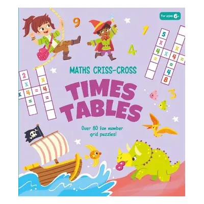 Maths Criss-Cross Times Tables - Savery, Annabel